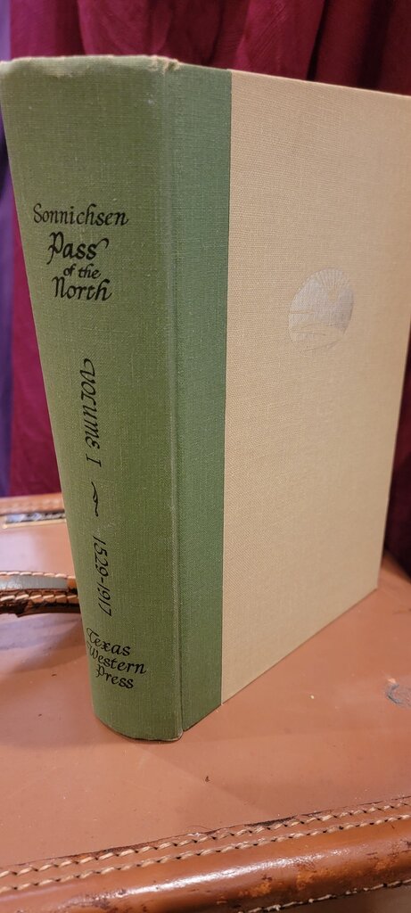 Sonnichsen Pass of the North Volume I 1529-1917