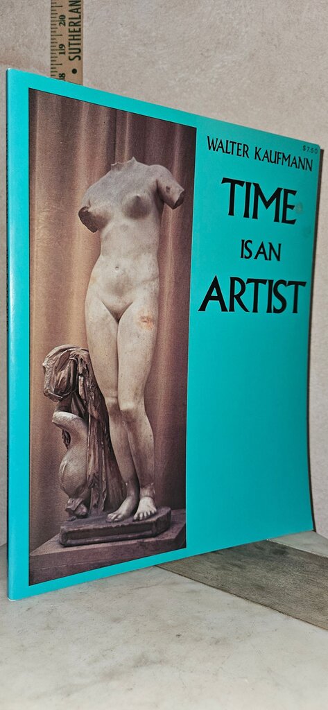 Time is an Artist by Walter Kaufmann