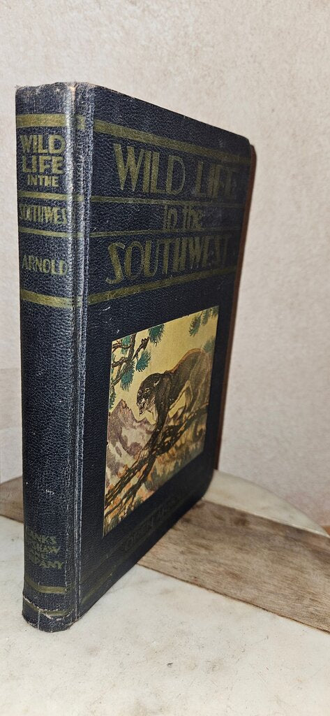 Wild Life in the Southwest by Oren Arnold