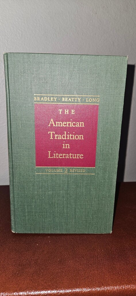 The American Tradition in Literature Volume 2 Revised