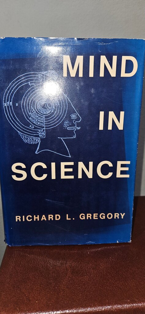 Mind in Science by Richard L. Gregory