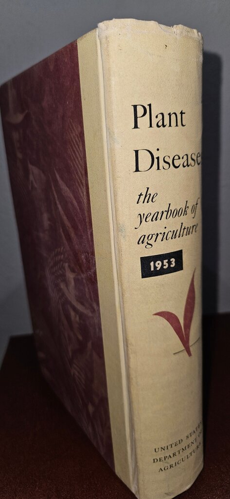 Plant Diseases: The Yearbook of Agriculture 1953
