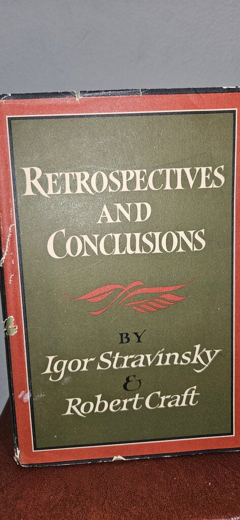Retrospectives and Conclusions by Igor Stravinsky & Robert Craft
