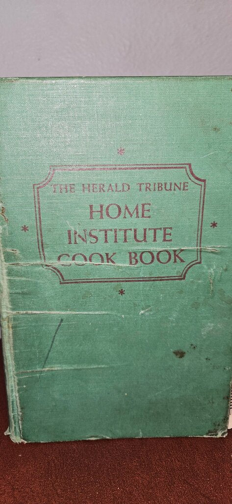 The Herald Tribune Home Institute Cook Book