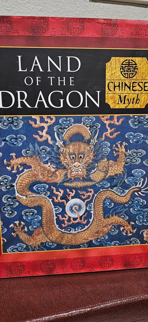 Land of the Dragon: Chinese Myth