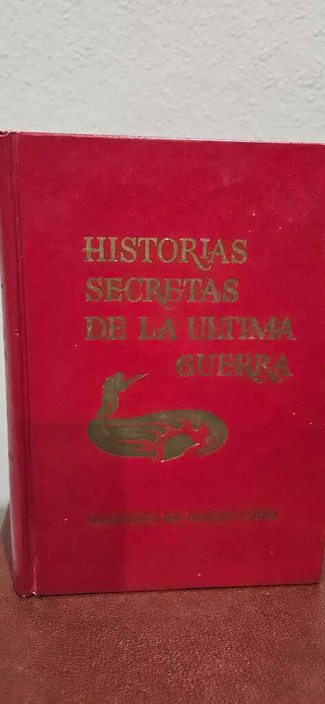 Historias Secretas de la Ultima Guerra