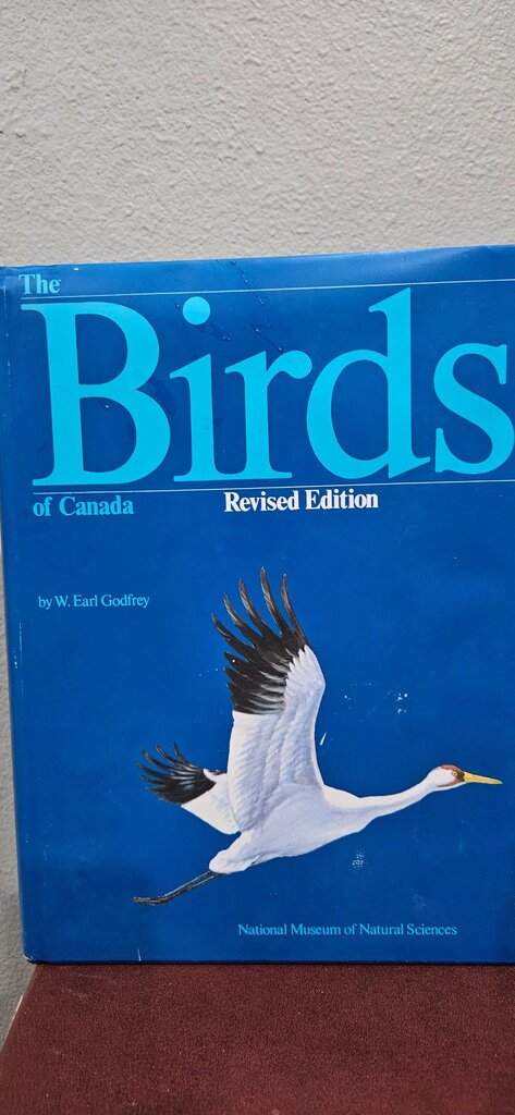 The Birds of Canada Revised Edition by W. Earl Godfrey
